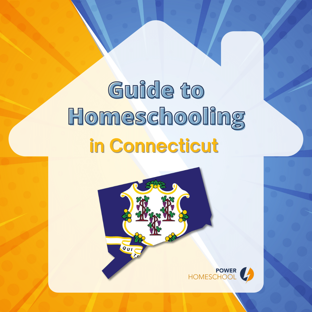 Guide to Homeschooling in Connecticut Power Homeschool