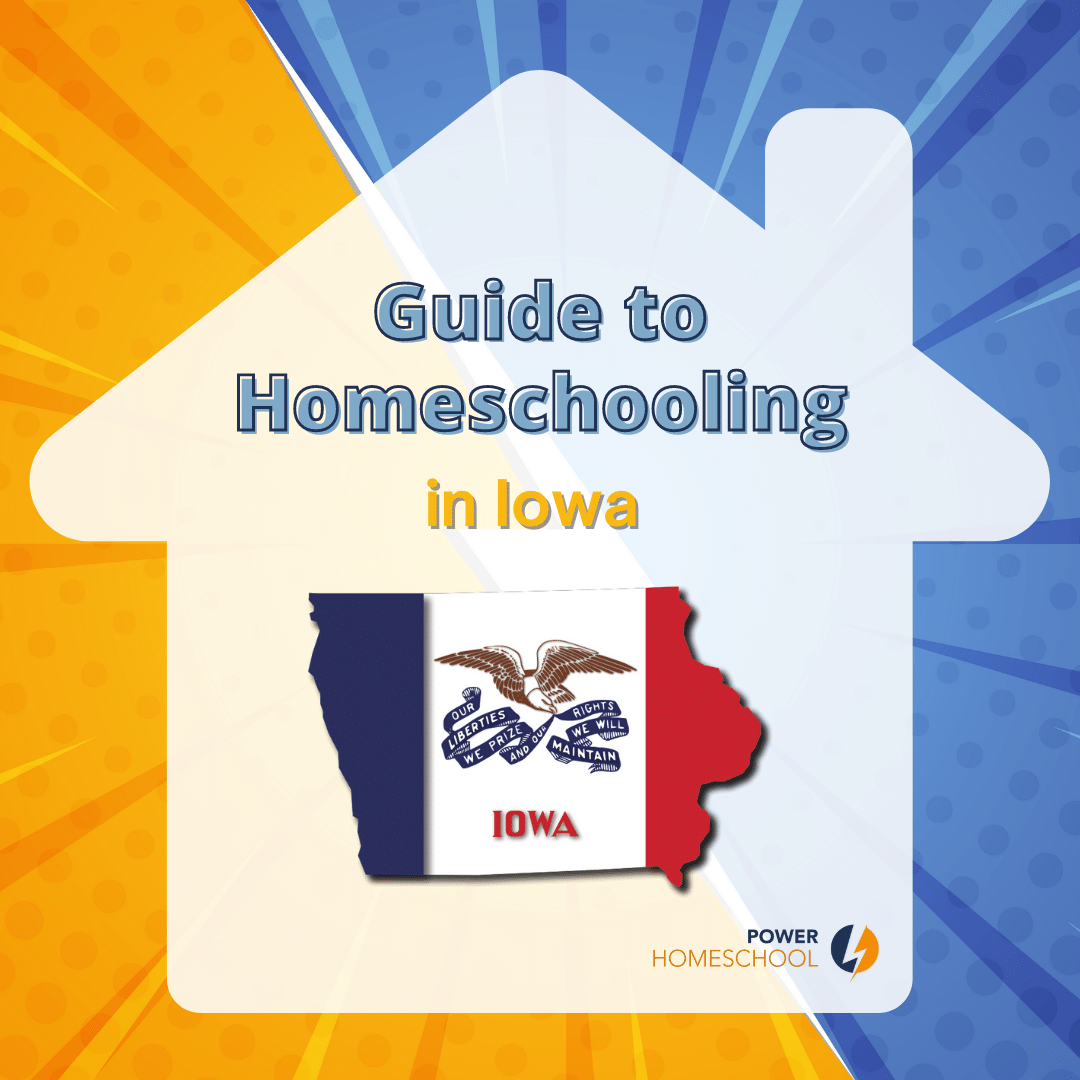 Homeschooling in Iowa Power Homeschool